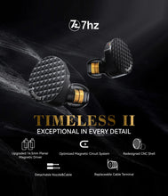 Load image into Gallery viewer, 7HZ Timeless II Upgraded 14.5mm Planar Magnetic Driver IEM