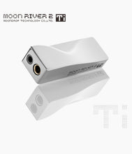 Load image into Gallery viewer, Moonrop Moonriver2 Ti Portable DAC/AMP